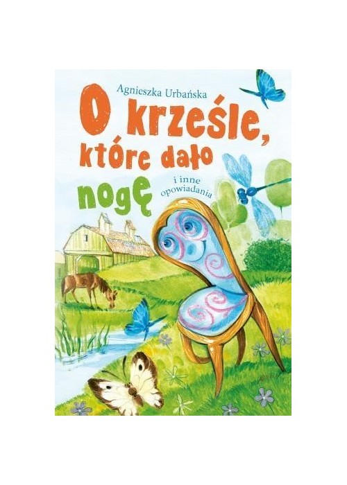 O krześle, które dało nogę i inne opowiadania