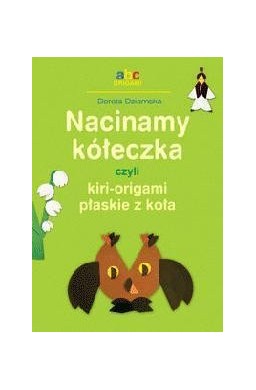 Nacinamy kółeczka czyli kiri-origami płaskie...