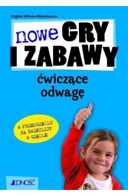 Nowe gry i zabawy ćwiczące odwagę