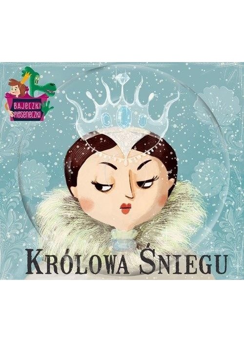 Bajeczki pioseneczki. Królowa śniegu + CD