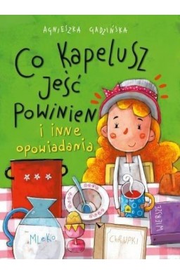 Co kapelusz jeść powinien i inne opowiadania