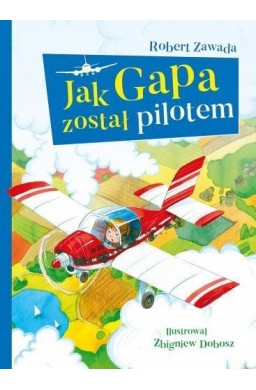 Jak Gapa został pilotem