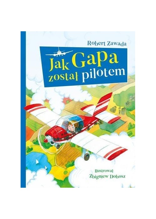 Jak Gapa został pilotem