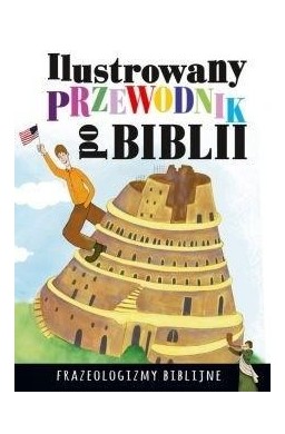 Ilustrowany przewodnik po Biblii Frazeologizmy...