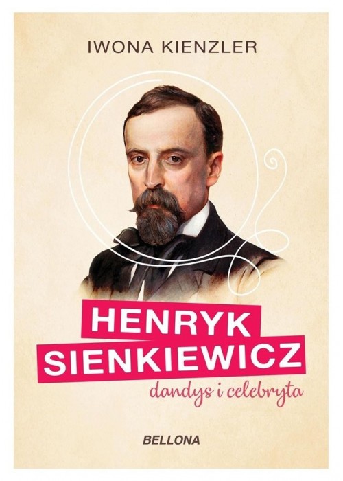 Henryk Sienkiewicz dandys i celebryta