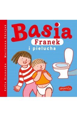 Basia, Franek i pielucha