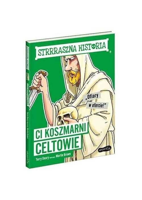 Ci koszmarni Celtowie. Strrraszna historia