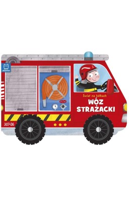 Świat na kółkach. Wóz strażacki