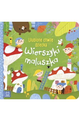 Wierszyki maluszka. Ulubione chwile dziecka