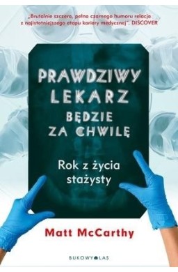 Prawdziwy lekarz będzie za chwilę