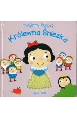 Dotykamy bajeczek. Królewna Śnieżka w.2019