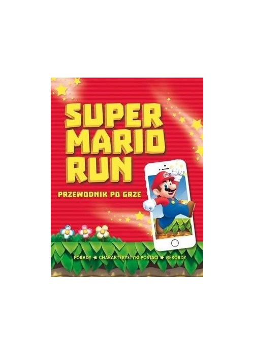 Super Mario Run. Przewodnik po grze