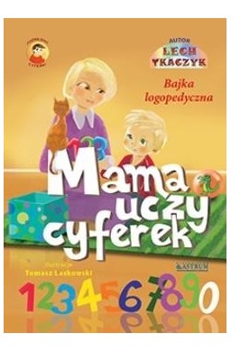 Mama uczy cyferek. Książka edukacyjna dla dzieci