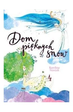 Dom pięknych snów