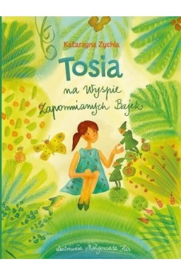 Tosia na Wyspie Zapomnianych Bajek