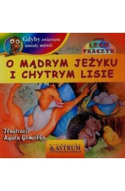 O mądrym jeżyku i chytrym lisie +CD