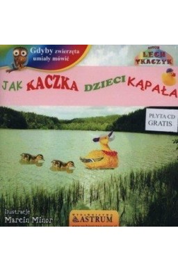 Jak kaczka dzieci kąpała +CD