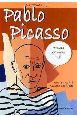 Nazywam się Pablo Picasso