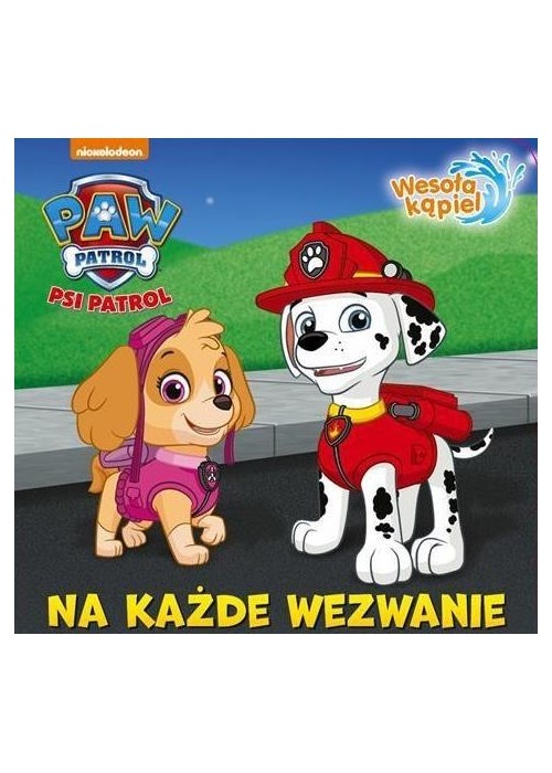 Psi Patrol. Wesoła Kąpiel. Na Każde Wezwanie