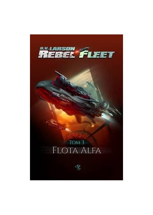 Rebel Fleet T.3 Flota Alfa