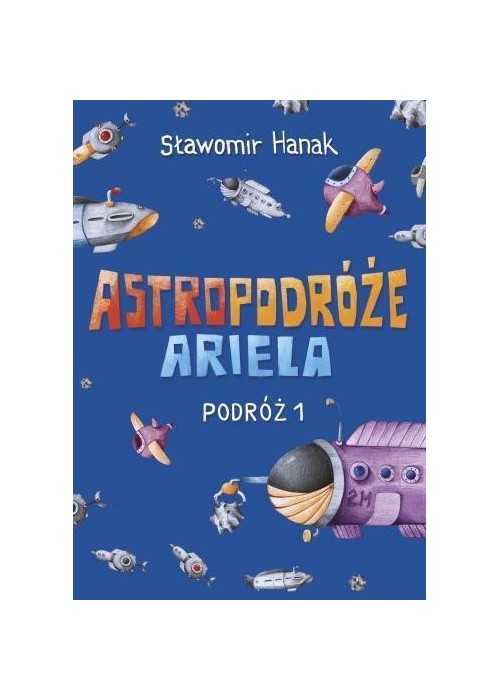 Astropodróże Ariela. Podróż 1 Skrzat