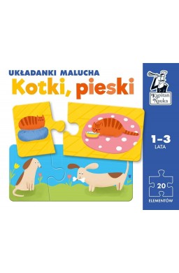 Kapitan Nauka. Kotki, pieski. Układanki malucha