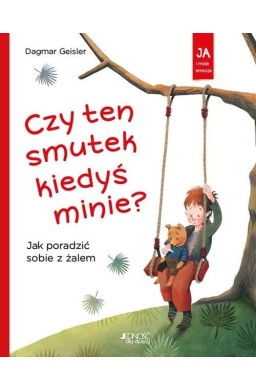 Czy ten smutek kiedyś minie?