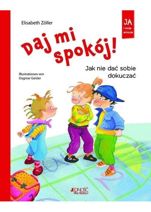 Daj mi spokój! Jak nie dać sobie dokuczać