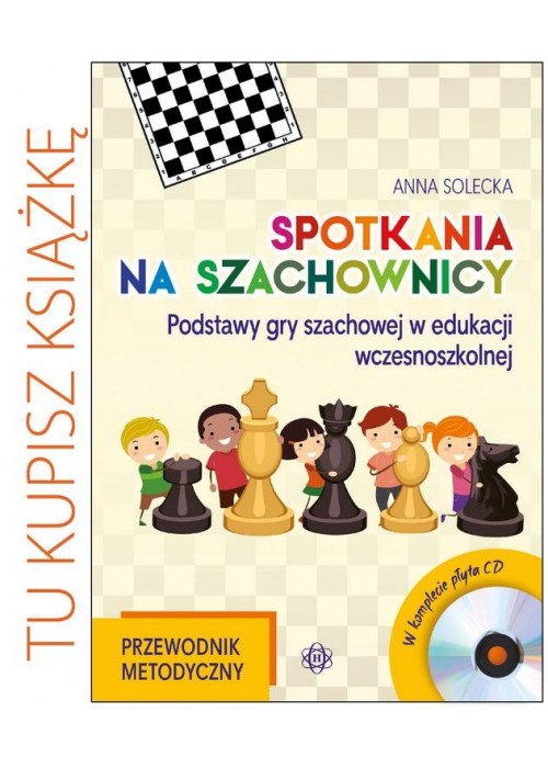 Spotkania na szachownicy. Przewodnik metodyczny