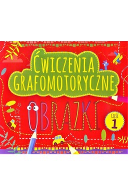 Ćwiczenia grafomotoryczne. Obrazki cz.1