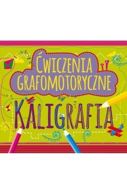 Ćwiczenia grafomotoryczne. Kaligrafia