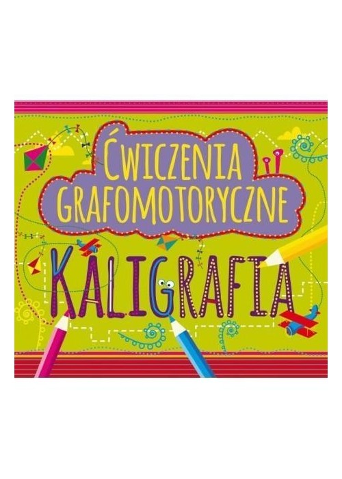 Ćwiczenia grafomotoryczne. Kaligrafia