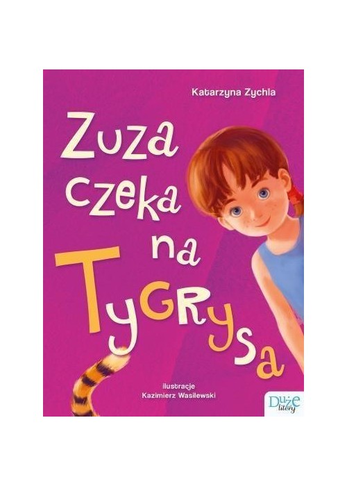 Zuza czeka na Tygrysa