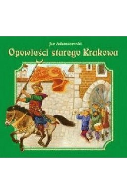 Opowieści starego Krakowa