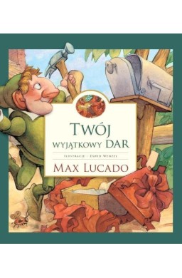 Twój wyjątkowy dar - Max Lucado