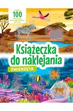 Zwierzęta. Książeczka do naklejania