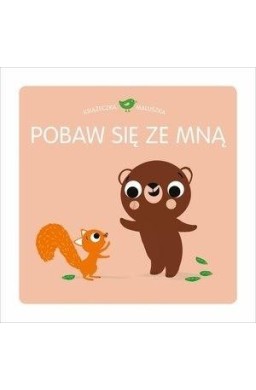 Książeczka maluszka. Pobaw się ze mną