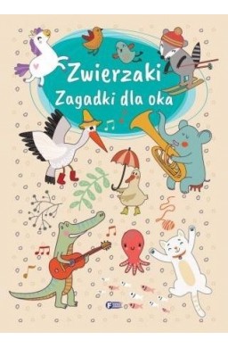 Zwierzaki. Zagadki dla oka