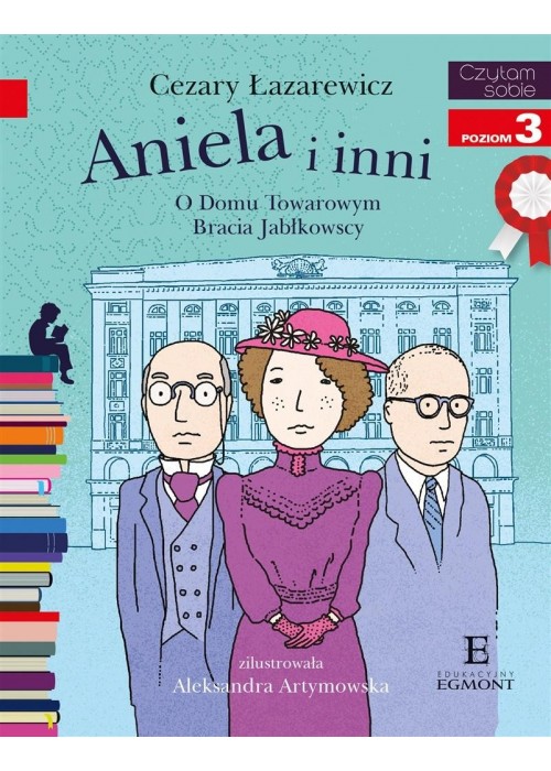 Aniela i inni. O Domu Towarowym Jabłkowskich