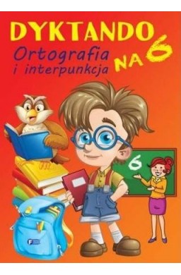 Dyktando na 6. Ortografia i interpunkcja