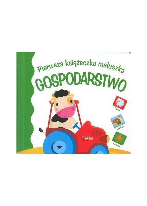 Pierwsza książeczka maluszka. Gospodarstwo