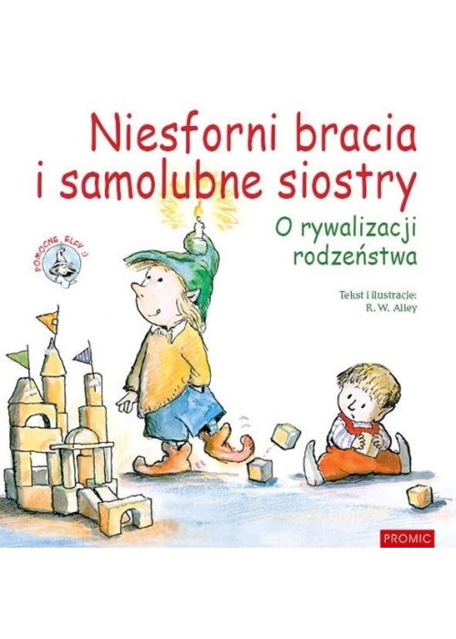 Niesforni bracia i samolubne siostry