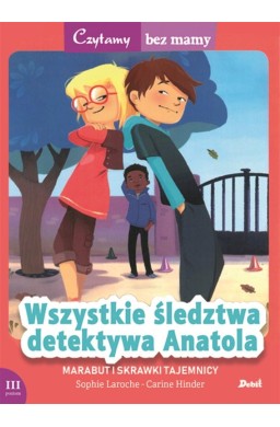 Czytamy bez mamy. Wszystkie śledztwa det. Anatola