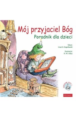 Mój przyjaciel Bóg. Poradnik dla dzieci