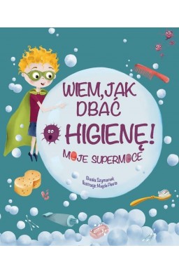 Wiem, jak dbać o higienę!