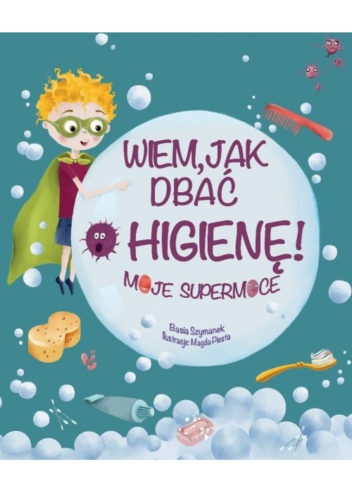 Wiem, jak dbać o higienę!