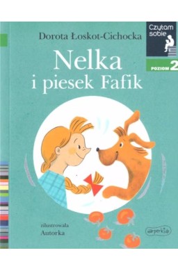 Czytam sobie - Nelka i piesek Fafik w.2020