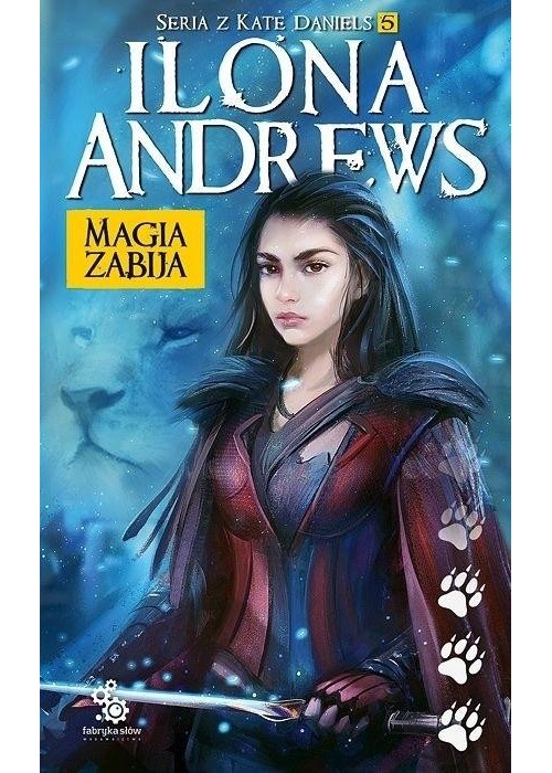 Seria z Kate Daniels T.5 Magia zabija w.2018