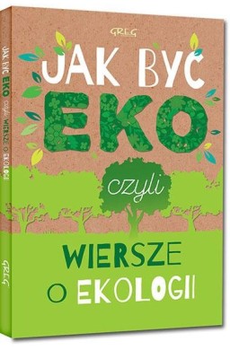 Jak być eko, czyli wiersze o ekologii TW GREG