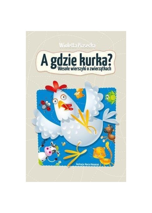 A gdzie kurka?